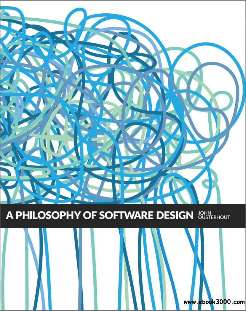 A Philosophy of Software Design book