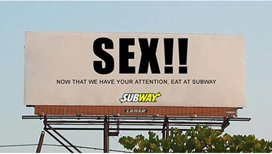 Sex!! Now that we have your attention. Eat at Subway