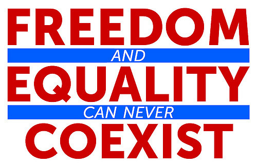 Freedom and equality can never coexist